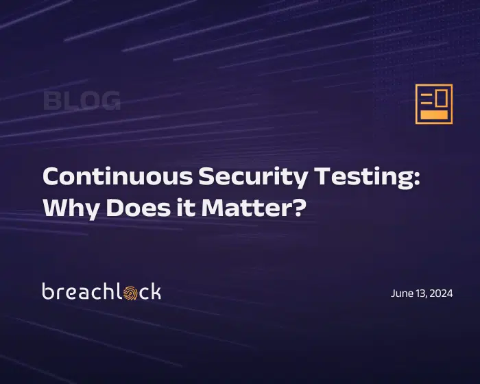 Continuous Security Testing: Why Does it Matter? Blog Title Page BreachLock