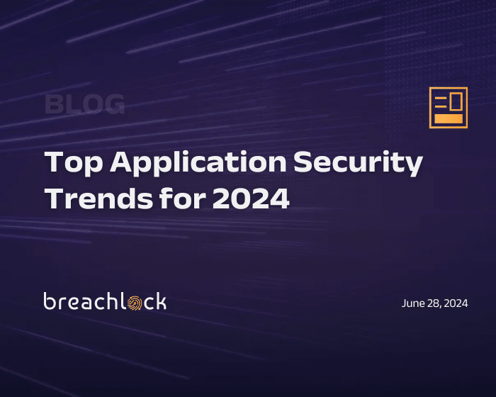 Top Application Security Trends for 2024 Blog Cover BreachLock