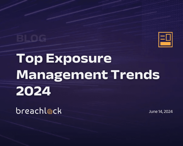 Top Exposure Management Trends 2024 Blog Cover June 14, 2024