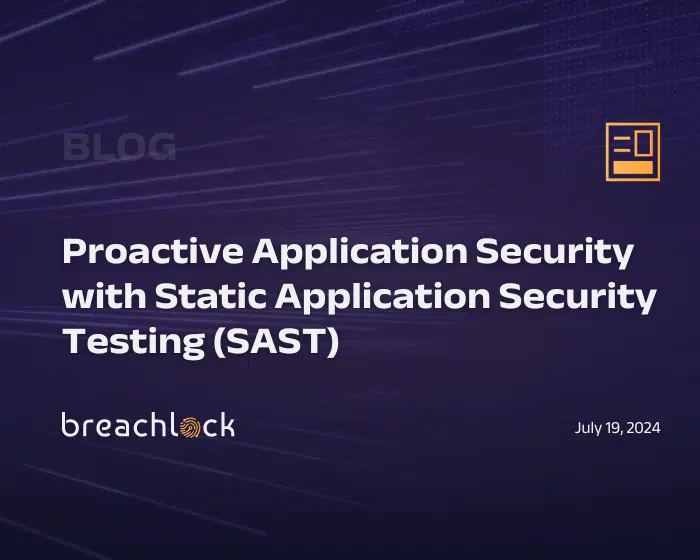 Proactive Application Security with Static Application Security Testing (SAST) Blog Cover