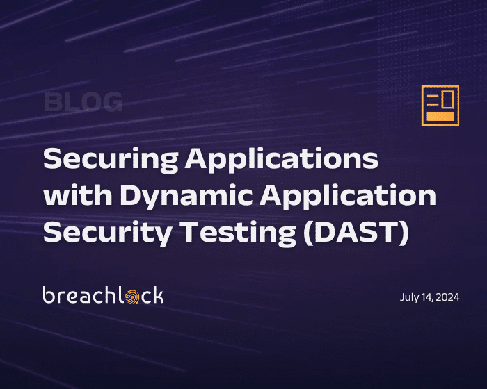 Securing Applications with Dynamic Application Security Testing (DAST) BreachLock Blog Cover