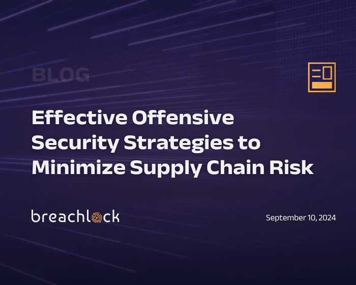 Effective Offensive Security Strategies to Minimize Supply Chain Risk Blog Cover BreachLock