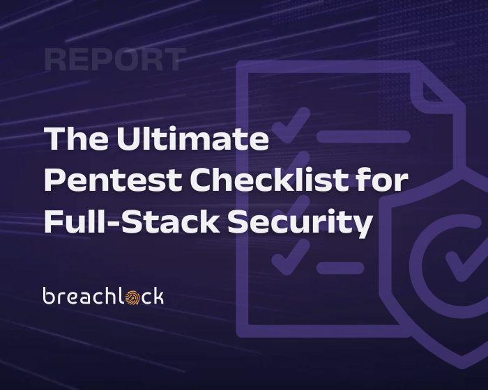 The Ultimate Pentest Checklist for Full-Stack Security Report Cover BreachLock