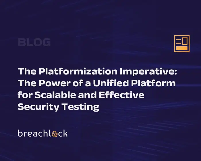 The Platformization Imperative The Power of a Unified Platform for Scalable and Effective Security Testing Blog Cover Featured Image