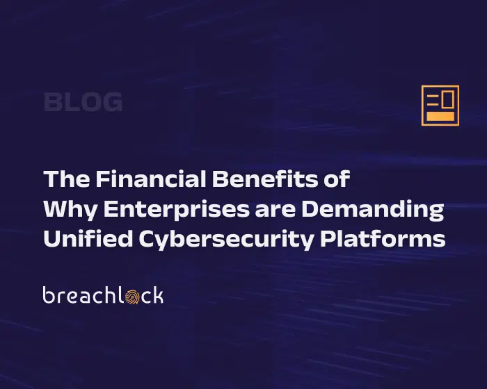 Unified Security Platforms Financial Benefits Blog Cover BreachLock Featured Image