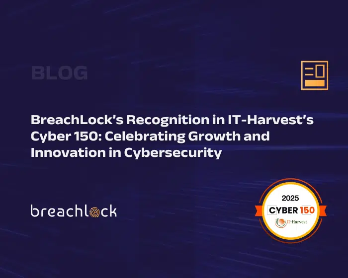 BreachLock’s Recognition in IT-Harvest’s Cyber 150 Celebrating Growth and Innovation in Cybersecurity Blog Featured Image